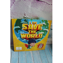 I Can Save the World: A Story for Little Eco Heroes