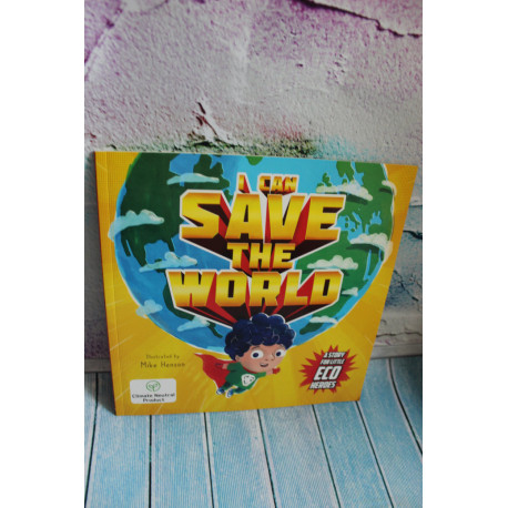 I Can Save the World: A Story for Little Eco Heroes 