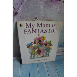 My Mum Is Fantastic