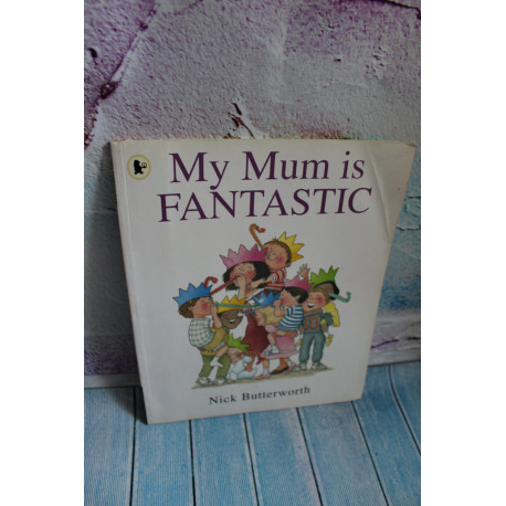My Mum Is Fantastic